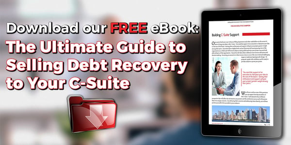 Selling debt recovery to your C-Suite